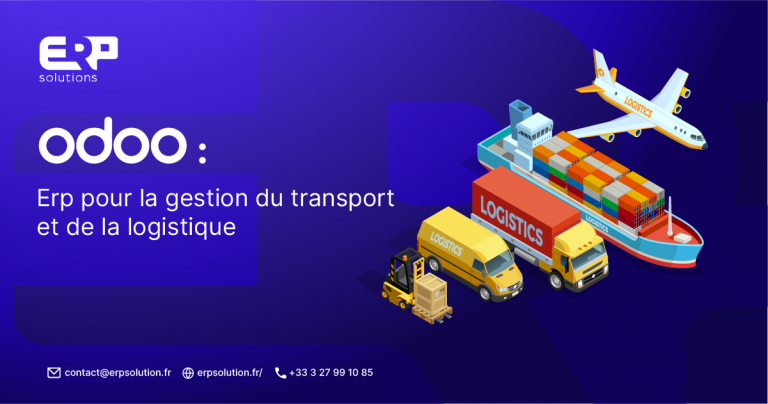 Optimisez Vos Opérations Logistiques Avec ERP Odoo - Erpsolution